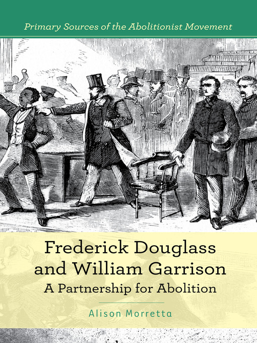 Title details for Frederick Douglass and William Garrison by Alison Morretta - Wait list
